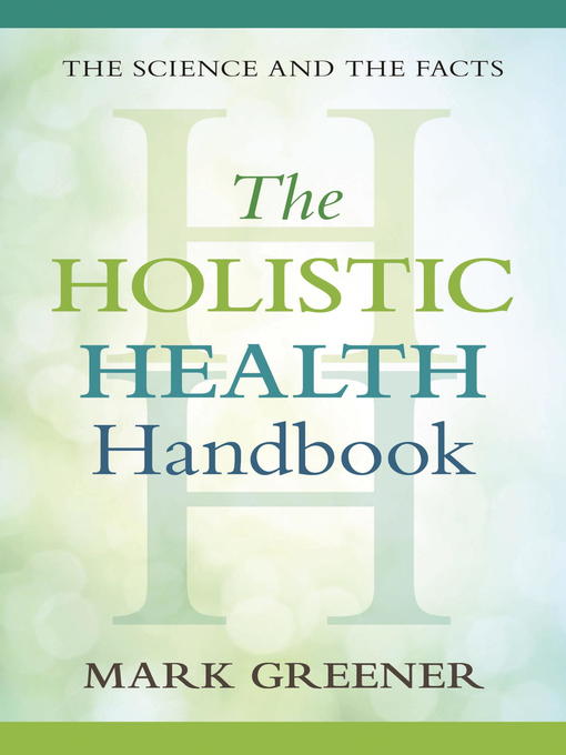 Title details for The Holistic Health Handbook by Mark Greener - Available